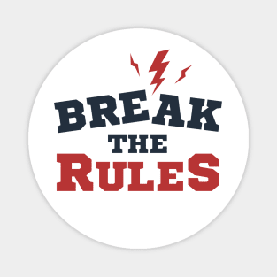 Motivational Quote - Break The Rules. Lettering Magnet